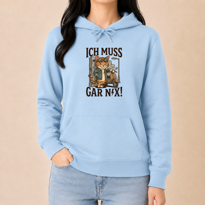 Ich muss gar nix! – Unisex Hoodie